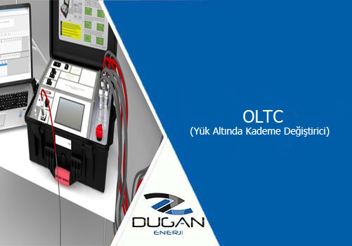 OLTC (Yük Altında Kademe Değiştirici)